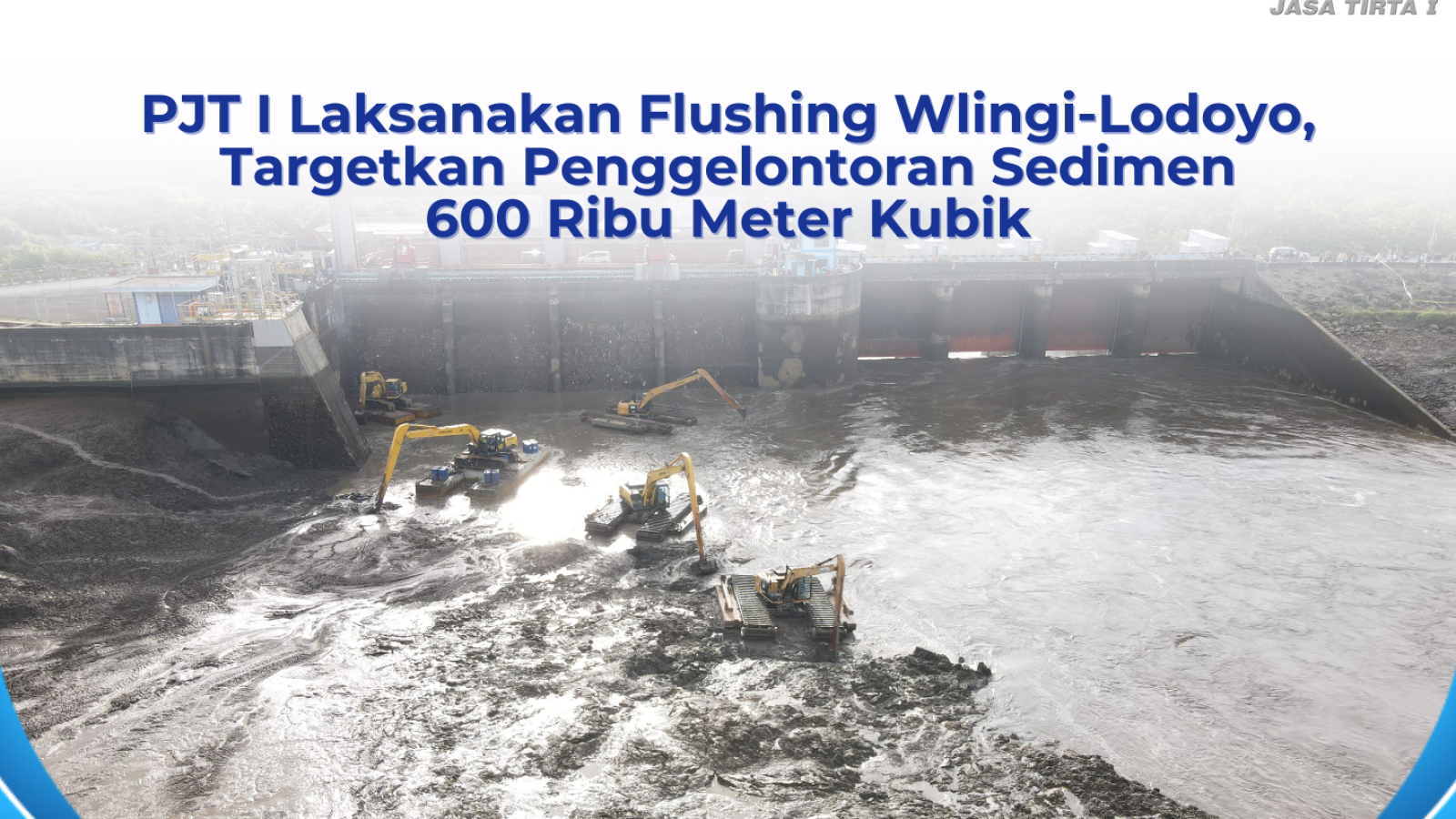 PJT I Laksanakan Flushing Wlingi-Lodoyo, Targetkan Penggelontoran Sedimen 600 Ribu Meter Kubik (1)