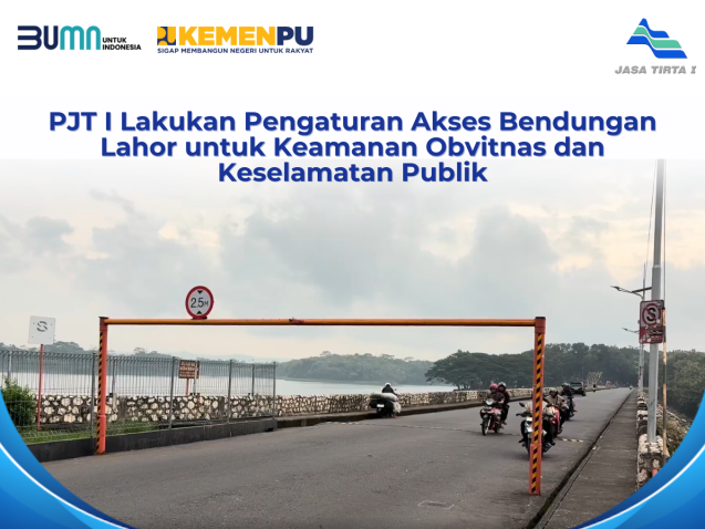 PJT I Lakukan Pengaturan Akses Bendungan Lahor untuk Keamanan Obvitnas dan Keselamatan Publik