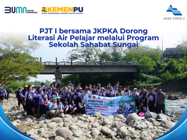 PJT I bersama JKPKA Dorong Literasi Air Pelajar melalui Program Sekolah Sahabat Sungai