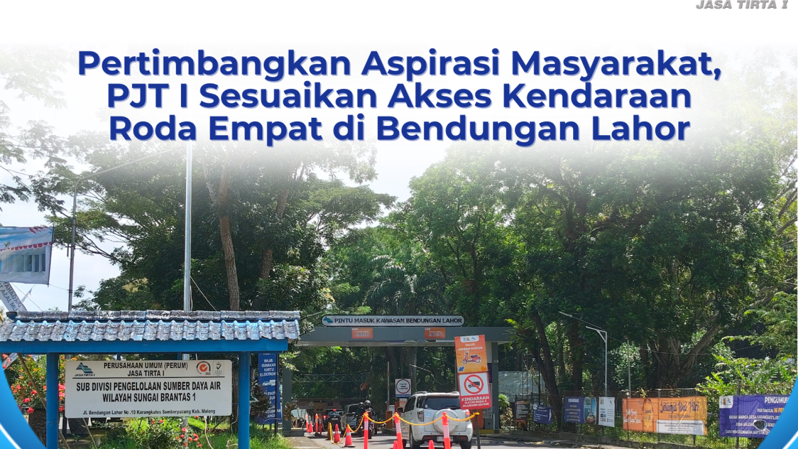 Pertimbangkan Aspirasi Masyarakat, PJT I Sesuaikan Akses Kendaraan Roda Empat di Bendungan Lahor
