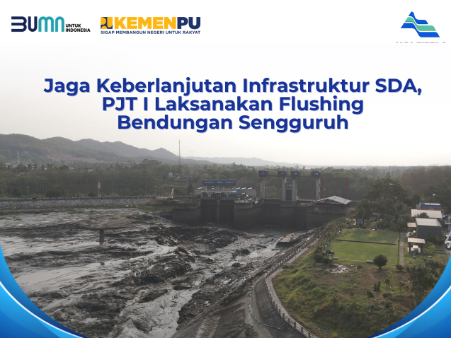 Jaga Keberlanjutan Infrastruktur SDA, PJT I Laksanakan Flushing Bendungan Sengguruh (2)